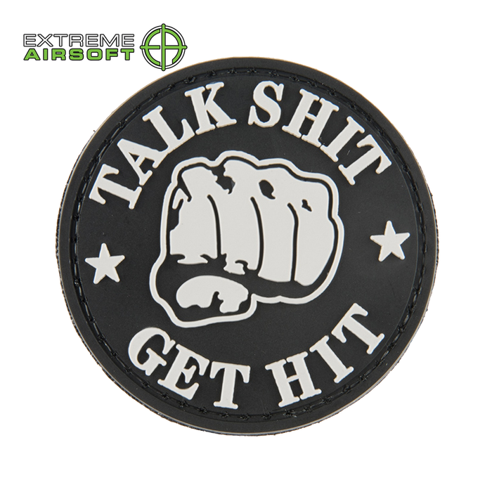 Talk Shit Get Hit PVC Patch